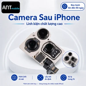 Thay camera sau iPhone lấy ngay trong 1h. Bảo hành lên đến 90 ngày