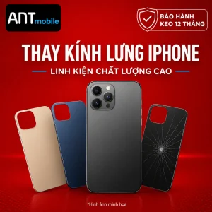 Thay kính lưng iPhone lấy ngay trong 1h
